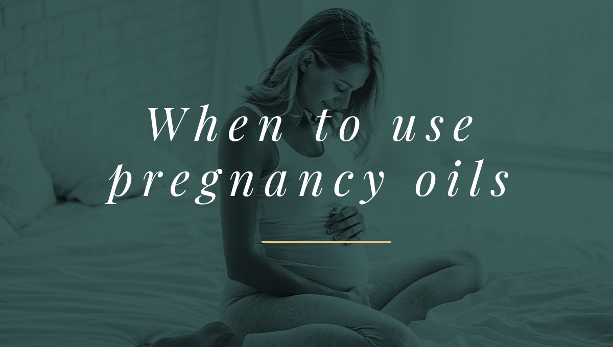 When to Use Pregnancy Oils