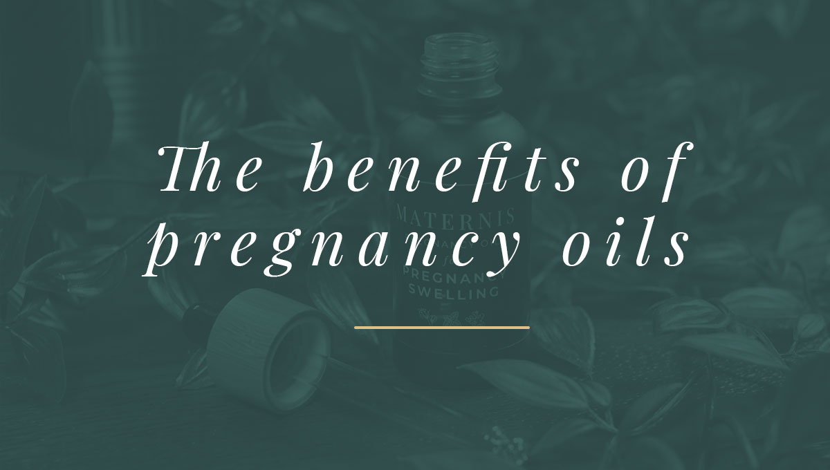 The benefits of pregnancy oils